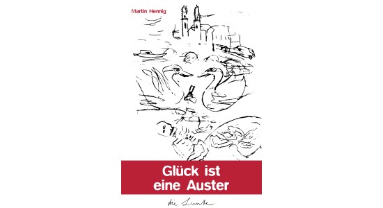 Glück ist eine Auster
